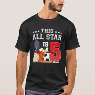 This All Star Is 5 Years Old Kid 5Th Birthday Spor T-Shirt