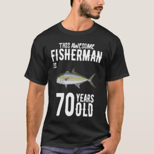 This Amberjack Fisherman Is 70 Years Old 70th Birt T-Shirt