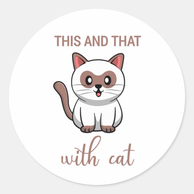 This And That With Cat Classic Round Sticker (Front)
