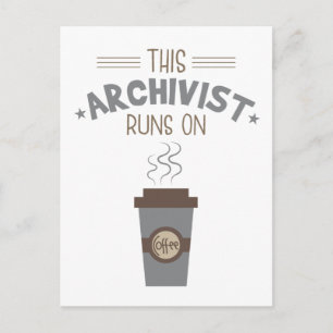 This Archivist Runs On Coffee Postcard