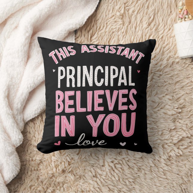 This Assistant Principal Believes In You School  Throw Pillow (Blanket)