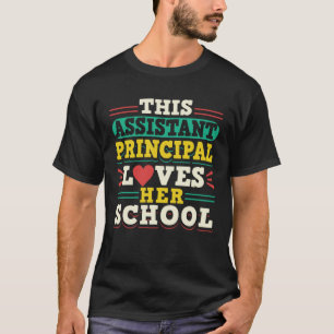 This Assistant Principal Loves Her School T-Shirt