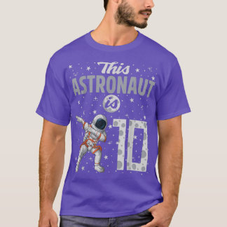 This Astronaut Is 10 Dabbing Astronaut 10th Birthd T-Shirt