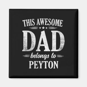 This Awesome Dad Belongs To Peyton Fathers Day Bir Magnet