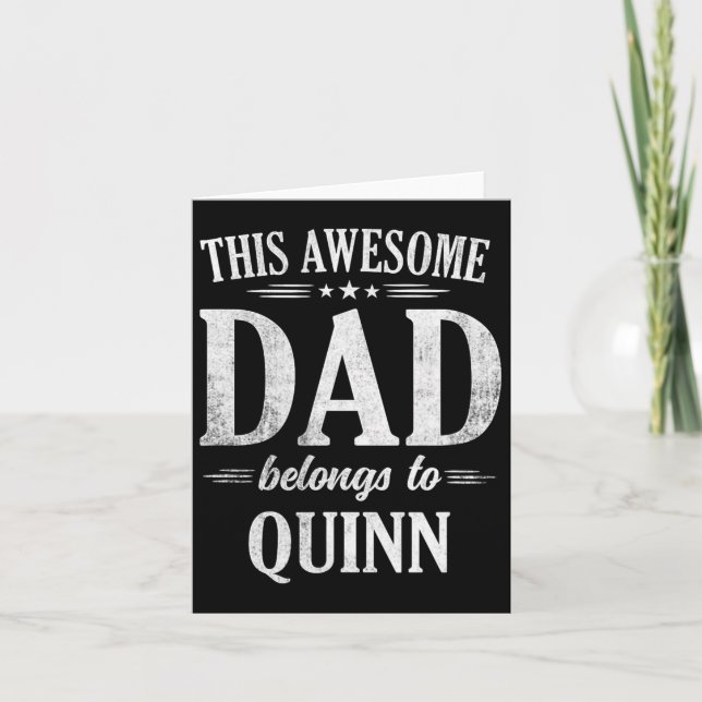 This Awesome Dad Belongs To Quinn Fathers Day Birt Card (Front)