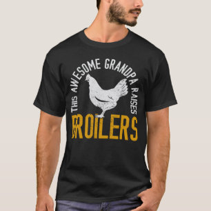 This Awesome Grandpa Raises Broilers Chicken Farm T-Shirt
