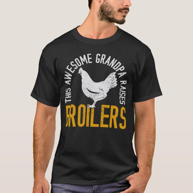 This Awesome Grandpa Raises Broilers  Chicken Farm T-Shirt (Front)