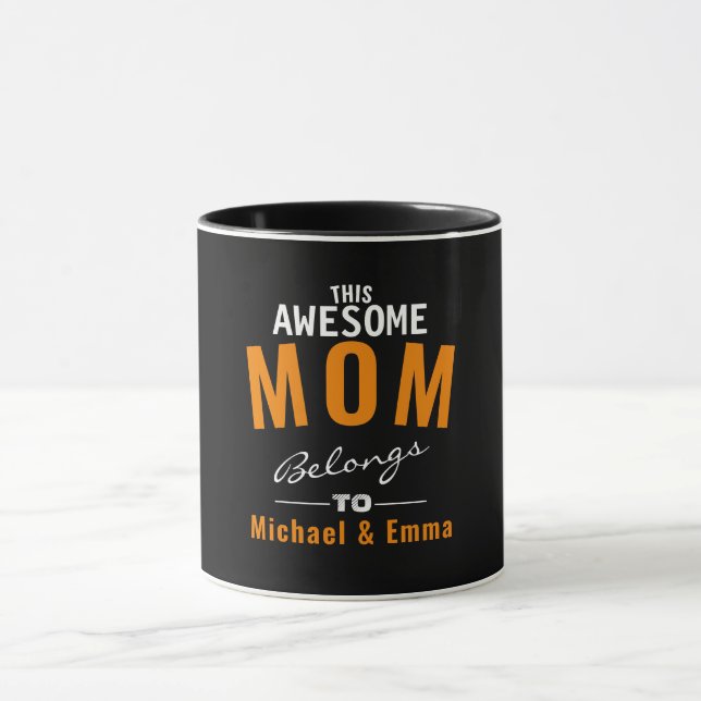 This Awesome Mom Belongs to 'Names". Customizable Mug (Center)