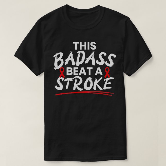 This Badass Beat A Stroke Awareness Brain Attack I T-Shirt (Design Front)