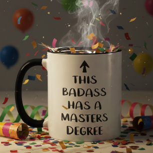 This Badass Has a Masters Degree Funny Quote Mug