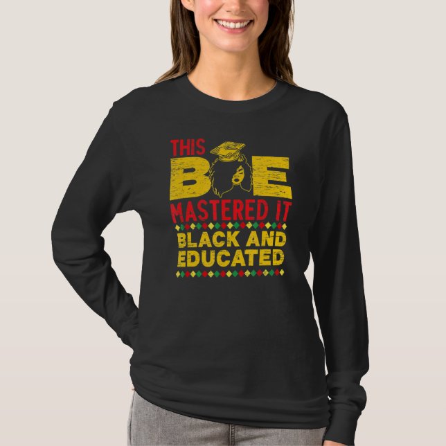 This Bae Mastered It Black And Educated Graduation T-Shirt (Front)