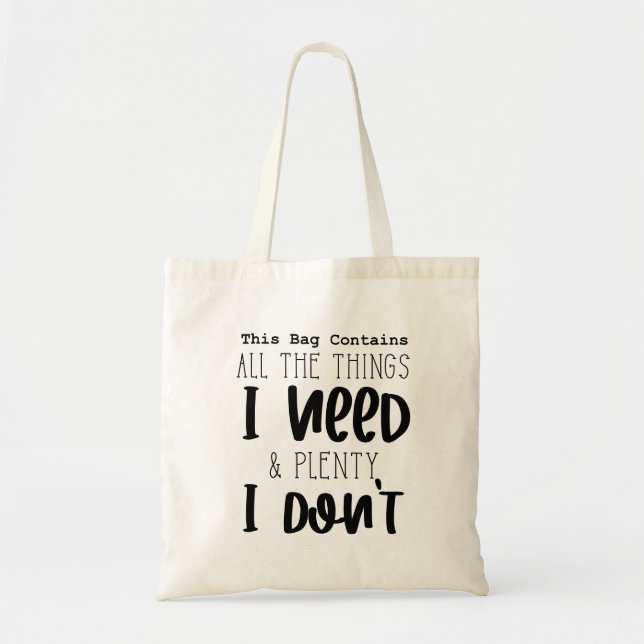 This Bag Contains All The Things Funny Tote Bag (Front)