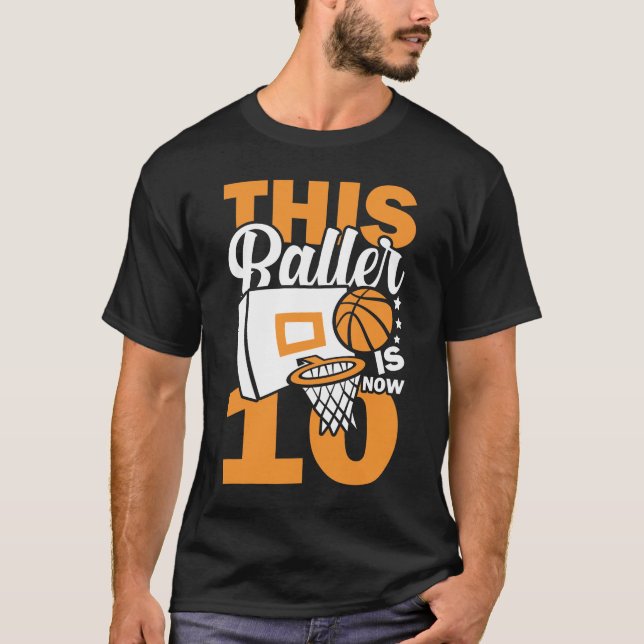 This Baller Is Now 10 - 10th Birthday Basketball T-Shirt (Front)