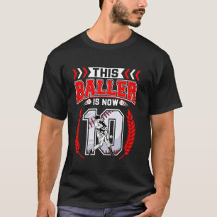 This Baller Is Now 10 Years Old Baseball Lovers Bo T-Shirt