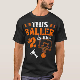 This Baller Is Now 12 Birthday Basketball Coach  T-Shirt