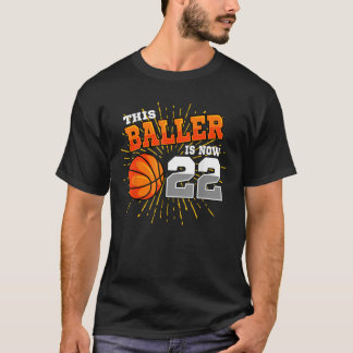 This Baller Is Now 22 Basketball 22nd Birthday Par T-Shirt
