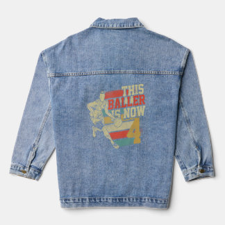 This Baller Is Now 4 cute 4th Birthday Basketball  Denim Jacket