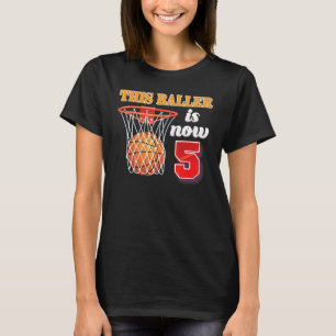 This Baller Is Now 5 Year Old 5th Birthday Basketb T-Shirt
