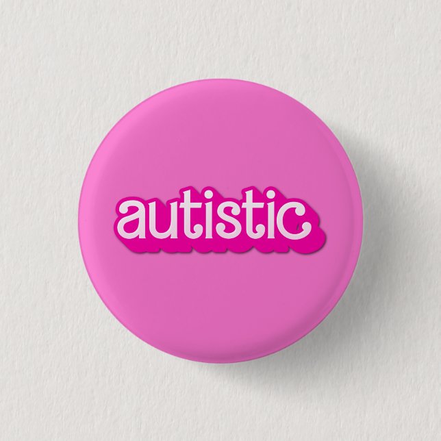 this barbie is autistic 1 inch round button (Front)