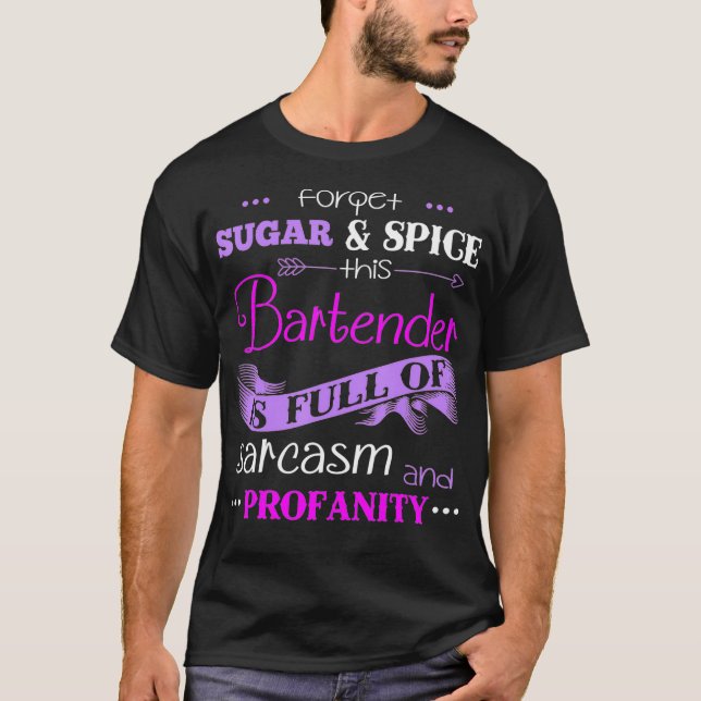 This Bartender is Full of Sarcasm Funny Bartender  T-Shirt (Front)