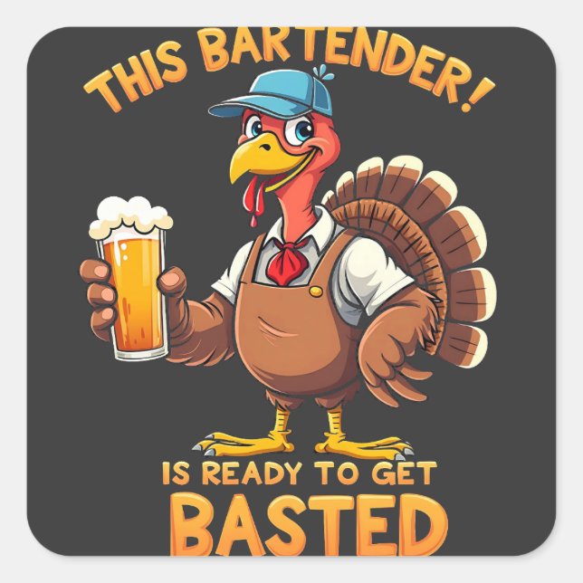 This bartender is ready to get blasted square sticker (Front)