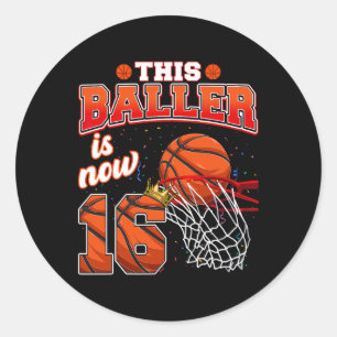 This Basketball Baller Is Now 16 Years Old Happy M Classic Round Sticker