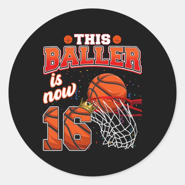 This Basketball Baller Is Now 16 Years Old Happy M Classic Round Sticker (Front)