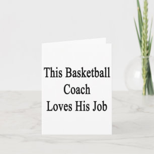 This Basketball Coach Loves His Job Card