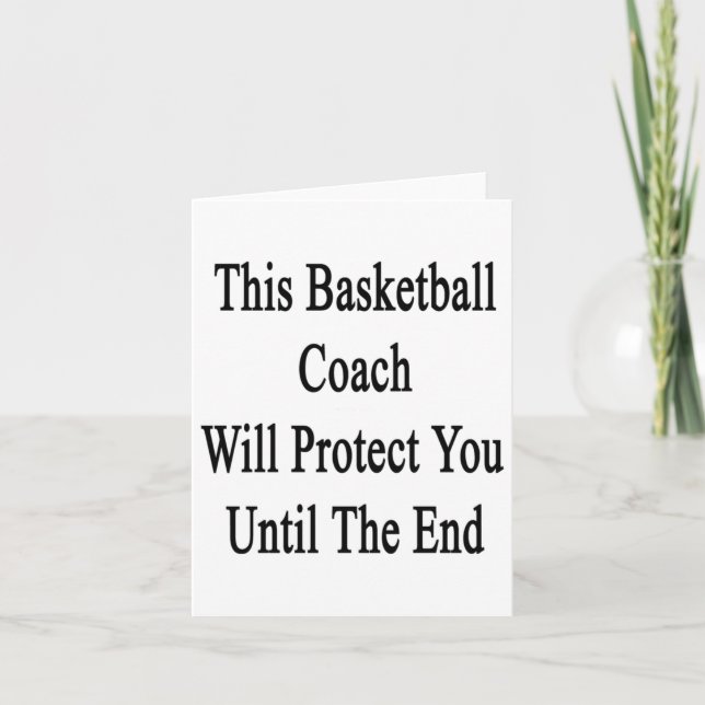 This Basketball Coach Will Protect You Until The E Card (Front)