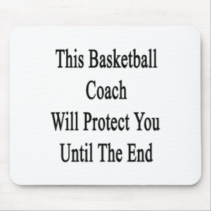 This Basketball Coach Will Protect You Until The E Mouse Pad