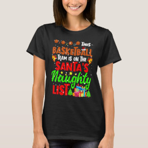 This Basketball Team Is On The Santa List Christma T-Shirt