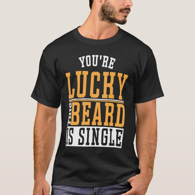 This Beard Is Single T-Shirt (Front)