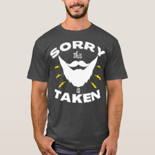 This Beard Is Taken 11 T-Shirt