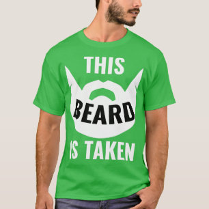 This Beard Is Taken Hipster Engage Love Gift T-Shirt