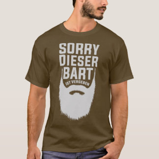 This beard is taken Hipster funny beard 1 T-Shirt