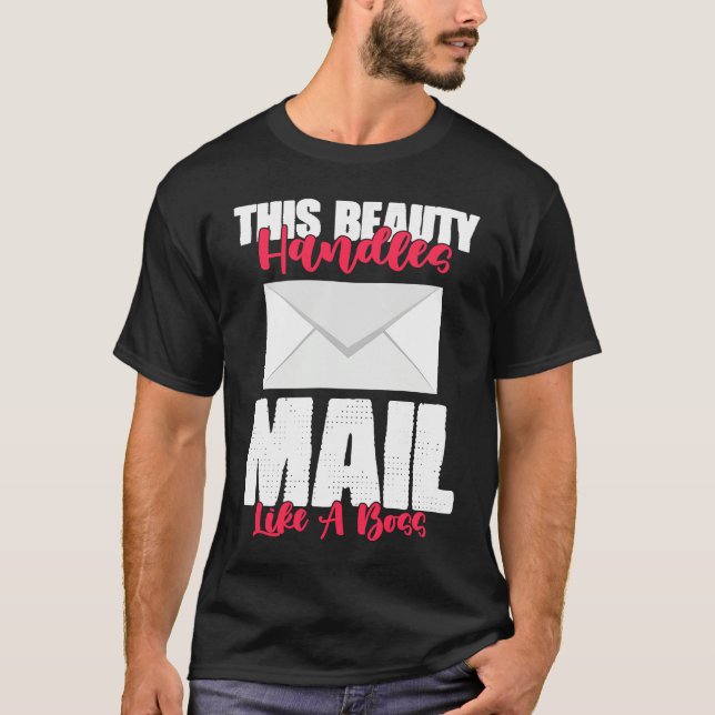 This Beauty Handles Mail Like A Beast Mailwoman T-Shirt (Front)