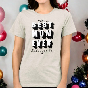 This Best Mom Ever belongs to custom typography Tri-Blend Shirt