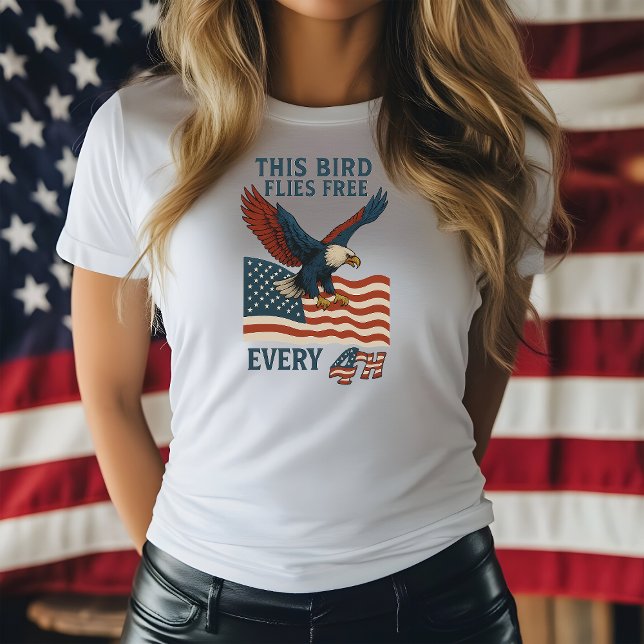 this bird flies free every 4th  T-Shirt (Creator Uploaded)