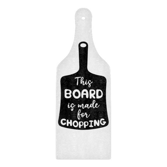 This Board Is Made For Chopping (Front)