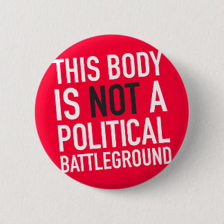 This Body is Mine 2 Inch Round Button