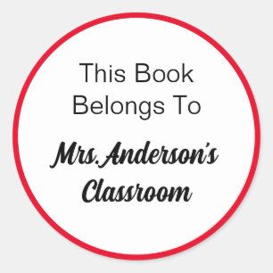 This Book Belongs To Teacher Name Black White Red Classic Round Sticker