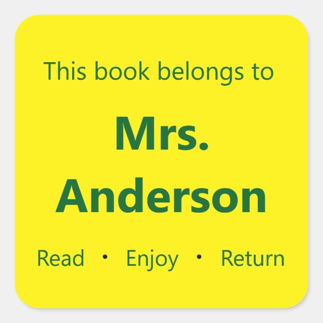 This Book Belongs to Teacher Name Yellow Bookplate Square Sticker (Front)