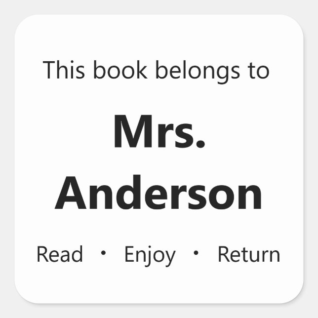 This Book Belongs to Teacher's Name Bookplate Square Sticker (Front)