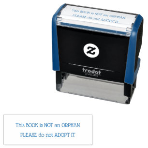 This Book is Not an Orphan Please Do Not Adopt It  Self-inking Stamp