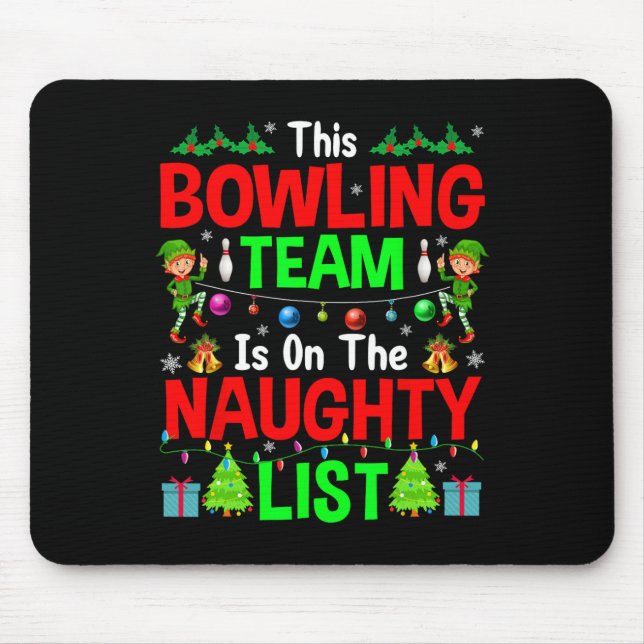This Bowling Team On Naughty List Cute Christmas E Mouse Pad (Front)