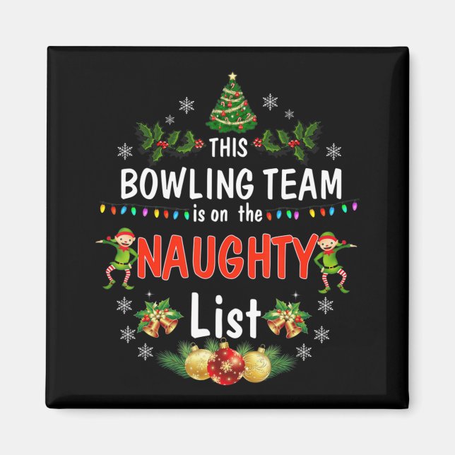 This Bowling Team on Naughty List Fun Christmas  Magnet (Front)