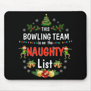 This Bowling Team on Naughty List Fun Christmas  Mouse Pad