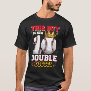 This Boy Is Now 10 Double Digits Baseball Bday T-Shirt