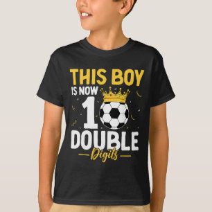 This Boy Is Now 10 Double Digits Soccer Lover 10th T-Shirt