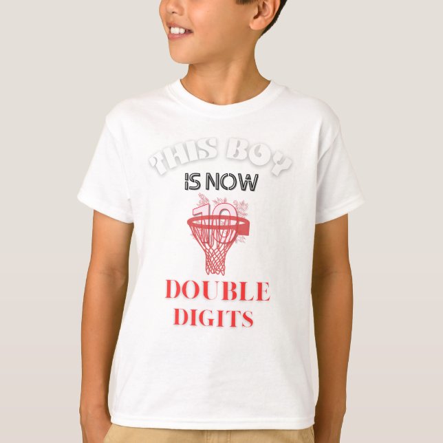  this boy is now 10 double digits T-Shirt  (Front)